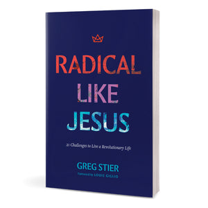 Radical Like Jesus book by Greg Stier featuring 21 Challenges to Live a Revolutionary Life